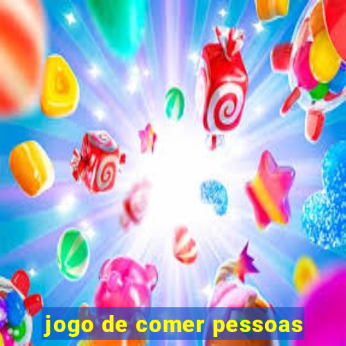 jogo de comer pessoas